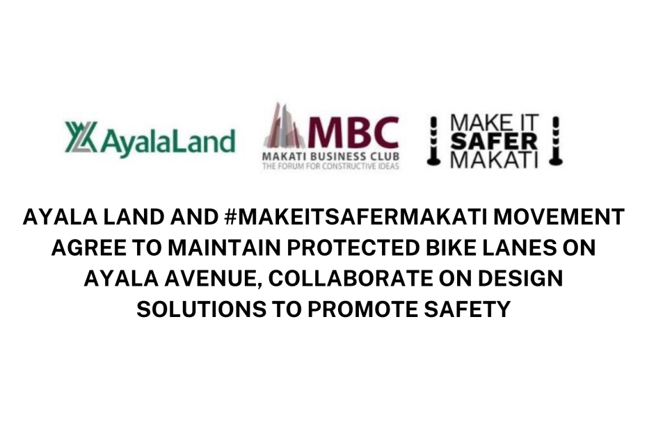 Ayala Land and #MakeItSaferMakati movement agree to maintain protected bike lanes on Ayala Avenue, collaborate on design solutions to promote safety